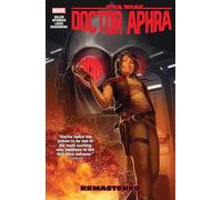 Star Wars: Doctor Aphra Vol. 3 - Remastered