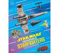 Star Wars Encyclopedia of Starfighters and Other Vehicles
