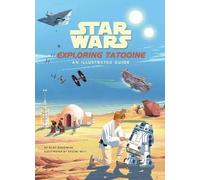Star Wars: Exploring Tatooine, Silverman, Riley,