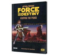 Star Wars: Force and Destiny - Keeping the Peace