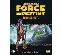 Star Wars Force and Destiny RPG: Savage Spirits Sourcebook
