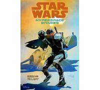 Star Wars: Hyperspace Stories Volume 2--Scum and Villainy