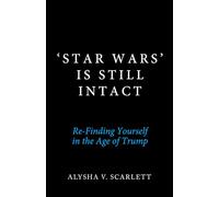 ‘Star Wars’ Is Still Intact: Re-Finding Yourself in the Age of Trump