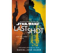 Star Wars: Last Shot: A Han and Lando Novel