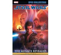 Star Wars Legends Epic Collection: The Menace Revealed Vol. 4 – Marvel Comics