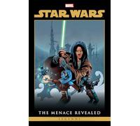 Star Wars Legends: The Menace Revealed Omnibus Vol. 1