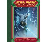 Star Wars Life Day Treasury: Holiday Stories From a Galaxy Far, Far Away