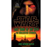 Star Wars: Lost Tribe of the Sith: the Collected Stories