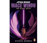 Star Wars: Mace Windu: The Glass Abyss – A Jedi Master’s deadly prowess is challenged…