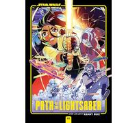Star Wars: Path of the Lightsaber, Vol. 1: Volume 1