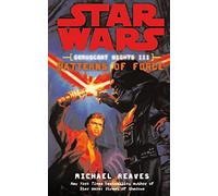 Star Wars Patterns of Force (Coruscant Nights 3)