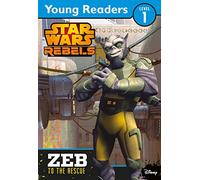 Star Wars Rebels: Zeb to the Rescue: Star Wars Young Readers