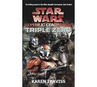 Star Wars Republic Commando: Triple Zero (Tom Thorne Novels)