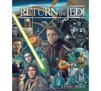Star Wars: Return of the Jedi: A Visual Archive