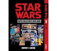 Star Wars Super Collector's Wish Book, Vol. 2: Toys, 1977-2022