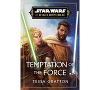 Star Wars: Temptation of the Force: 9 (Star Wars: The High Republic, 9)