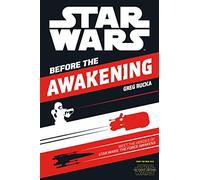 Star Wars: The Force Awakens: Before the Awakening: Meet the Heroes of Star Wars The Force Awakens