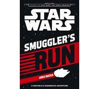 Star Wars The Force Awakens: Smuggler's Run: A Han Solo and Chewbacca Adventure (Journey to Star Wars: The Force Awakens)