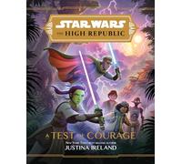 Star Wars the High Republic: A Test of Courage