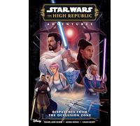 Star Wars: The High Republic Adventures Phase III--Dispatches from the Occlusion Zone