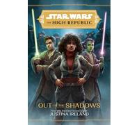 Star Wars the High Republic: Out of the Shadows (Star Wars: The High Republic (Young Adult))