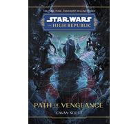 Star Wars: The High Republic: Path of Vengeance (Star Wars: The High Republic (Young Adult))