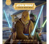 Star Wars The High Republic: The Great Jedi Rescue