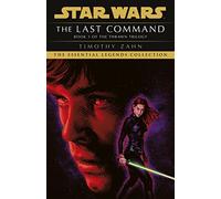 Star Wars: The Last Command: (Thrawn Trilogy, Book 3)