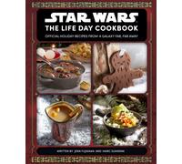 Star Wars: The Life Day Cookbook