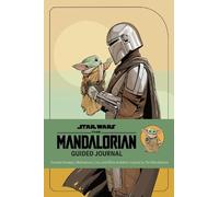 Star Wars: The Mandalorian Guided Journal: Creative Prompts, Meditations, Lists, and Other Activities Inspired by The Mandalorian