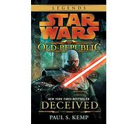 Star Wars: The Old Republic - Deceived by Paul S. Kemp ( 2011 ) Paperback