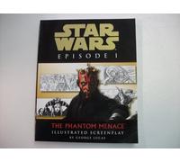 Star Wars: The Phantom Menace - Illustrated Screenplay
