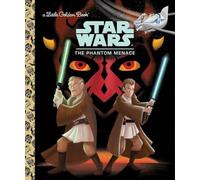 Star Wars: The Phantom Menace (Little Golden Book)
