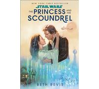 Star Wars: the Princess and the Scoundrel by Beth Revis (2023, Trade Paperback)