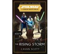 Star Wars: The Rising Storm (The High Republic) : (Star Wars: the High Republic Book 2)
