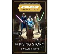Star Wars: The Rising Storm (The High Republic) : (Star Wars: the High Republic Book 2)