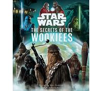 Star Wars: The Secrets of the Wookiees – Titan Books
