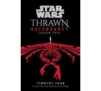 Star Wars: Thrawn Ascendancy: Lesser Evil: (Book 3) (Thrawn Ascendancy)