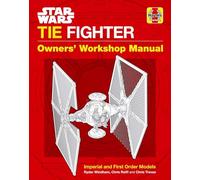 Star Wars: Tie Fighter: Owners' Workshop Manual (Haynes Manual)