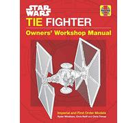 Star Wars TIE Fighter Owners' Workshop Manual: Imperial and First Order Models