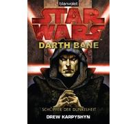 Star Wars(TM) - Darth Bane: Schopfer der Dunkelheit by Karpyshyn, Winter New.