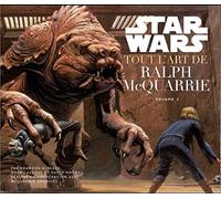 Star Wars - Tout l'art de Ralph Mac Quarrie: Volume 2