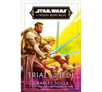 Star Wars: Trials of the Jedi (the High Republic) (Star Wars: The High Republic)