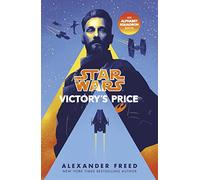 Star Wars: Victory's Price: (Star Wars: Alphabet Squadron)