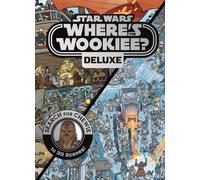 Star Wars: Where's the Wookiee? Deluxe: Search for Chewie in 30 Scenes by Katri