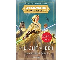 Star WarsTM Die Hohe Republik - Das Licht der Jedi by Soule, Kasprzak New.