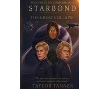 STARBOND - The Great Collapse: 1 (STARBOND Series)