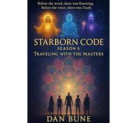 Starborn Code: Traveling with the Masters