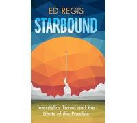 Starbound – Interstellar Travel and the Limits of the Possible – Cambridge University Press