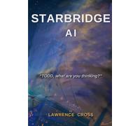 StarBridge AI: TODD, what are you thinking?
